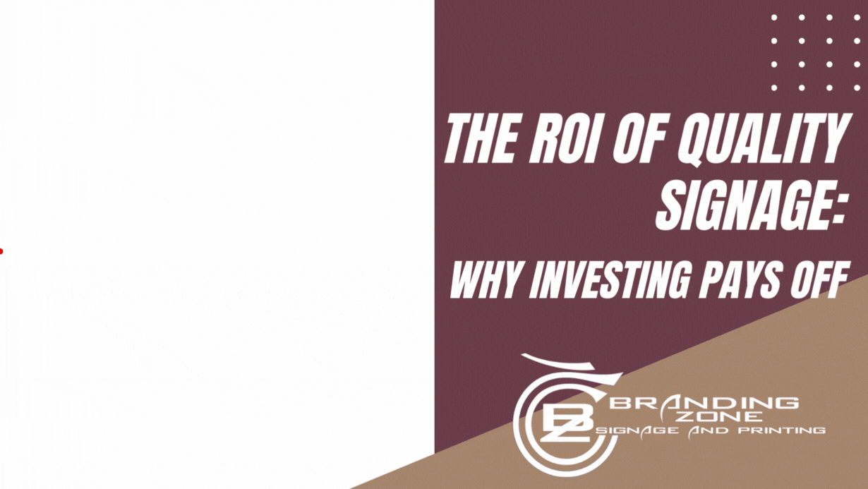 The ROI of Quality Signage